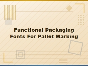 Functional Fonts for Pallet Marking and Logistics