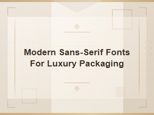 Elevating Luxury Packaging with Modern Sans-Serif Fonts